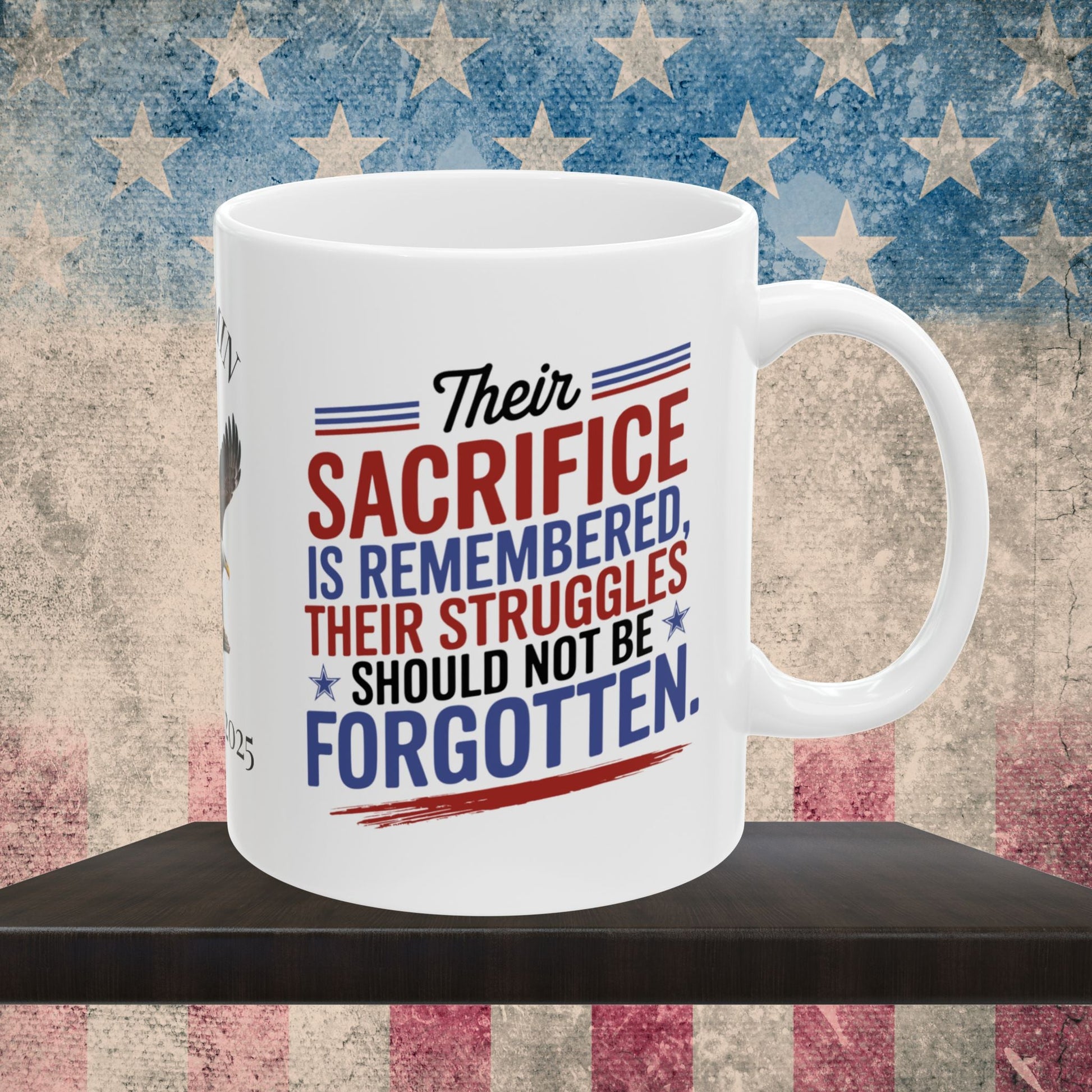 Their Sacrifice is Remembered Memorial Day mug - PTSD support, veteran memorial tribute