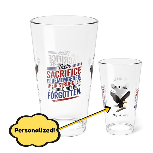 Their Sacrifice Is Remembered pint glass - personalized gift for honoring soldiers on Memorial Day