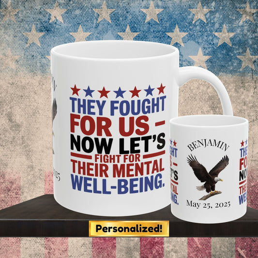 They Fought For Us custom Memorial Day mug - PTSD awareness, military tribute for veterans