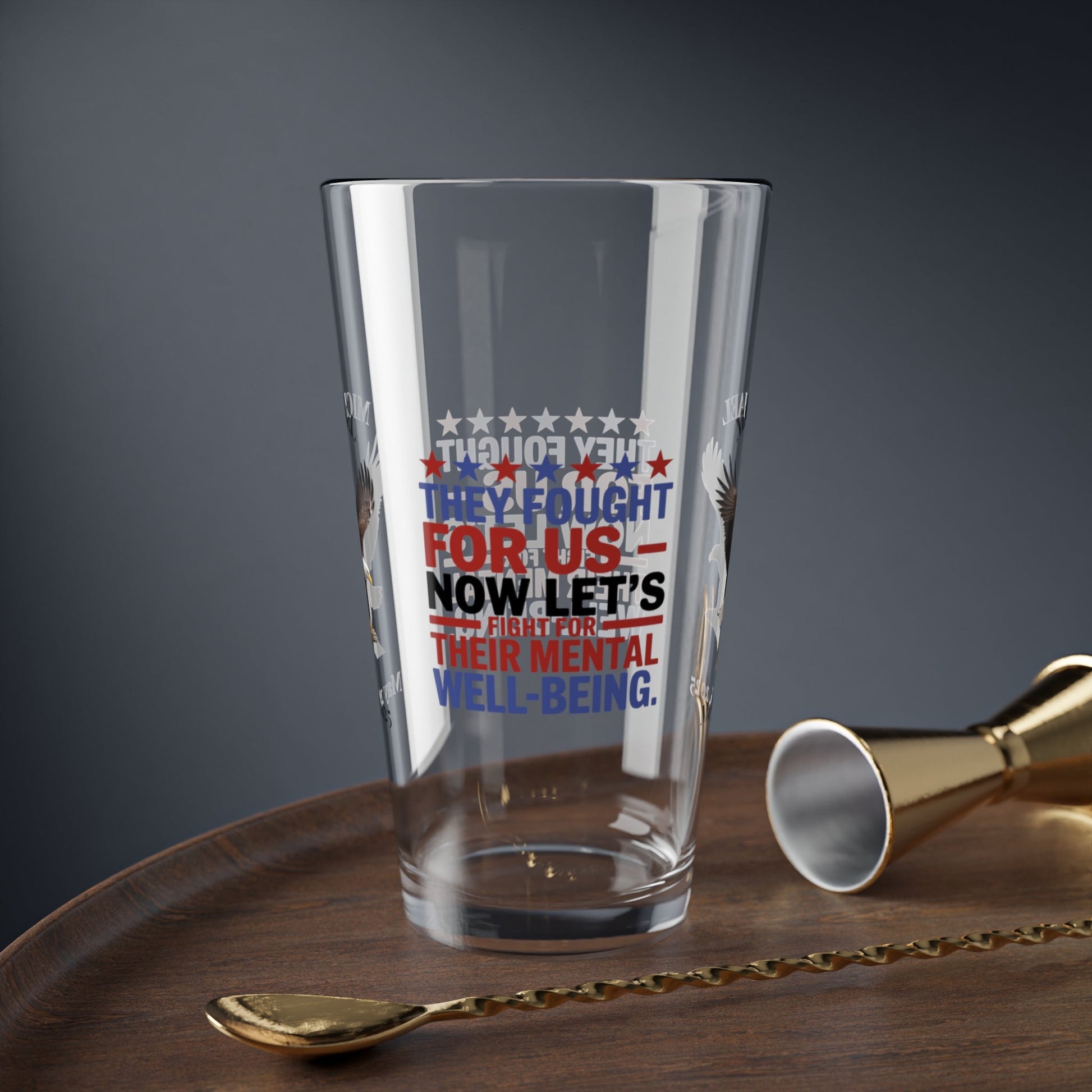 They Fought For Us pint glass - military appreciation glassware for Memorial Day and PTSD support