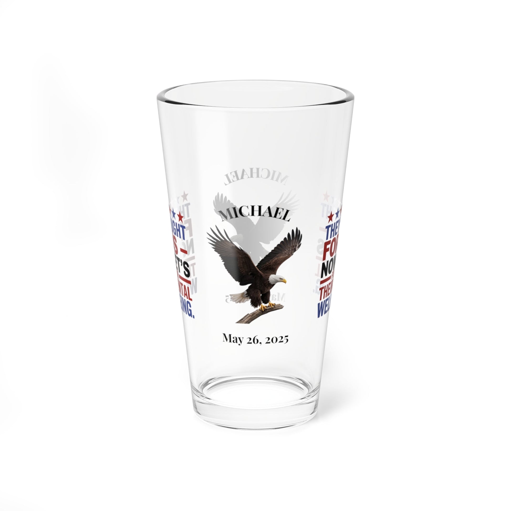 They Fought For Us pint glass - military appreciation glassware for Memorial Day and PTSD support