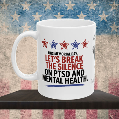 This Memorial Day, Let's Break The Silence custom mug - PTSD support, military tribute, mental health awareness