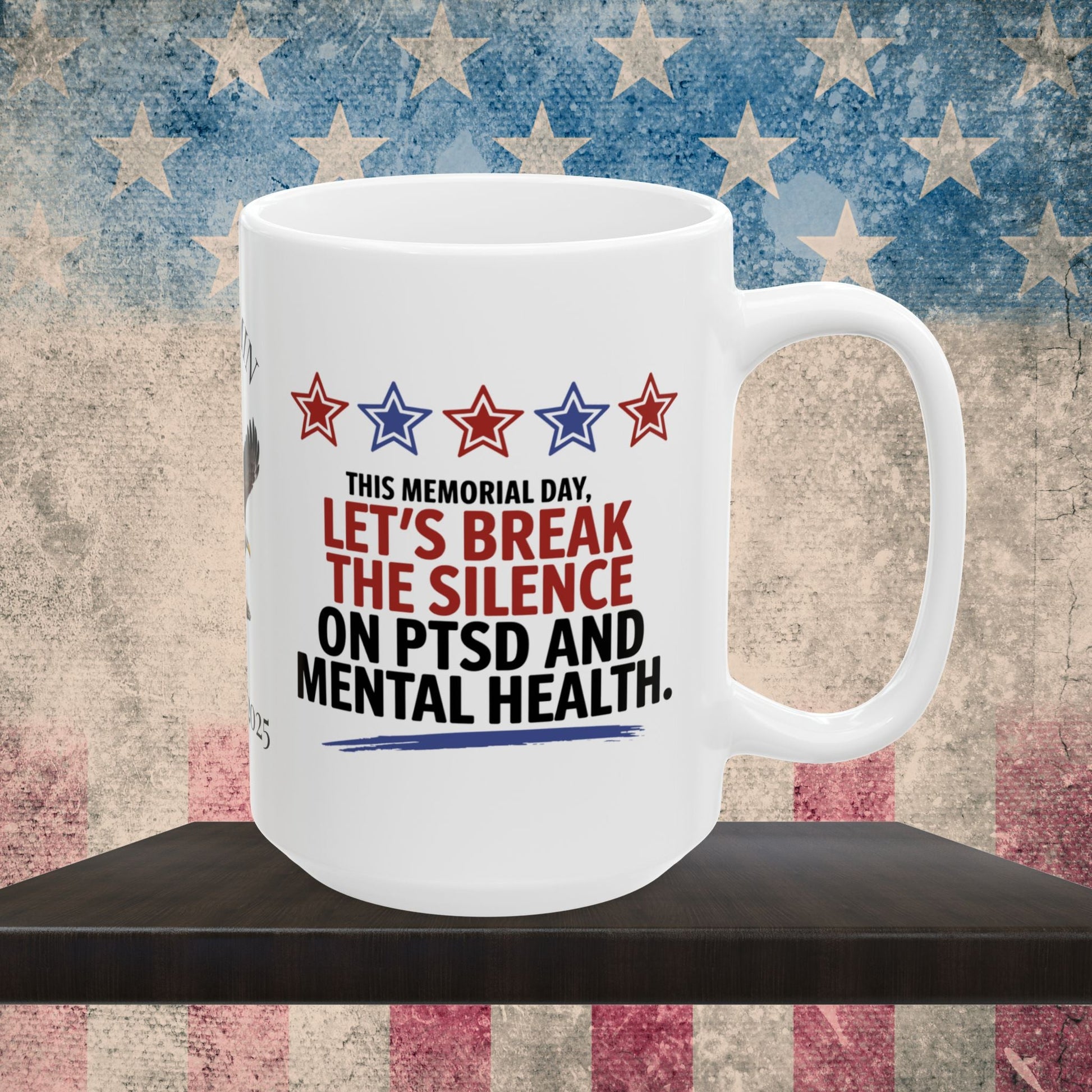 This Memorial Day, Let's Break The Silence custom mug - PTSD support, military tribute, mental health awareness