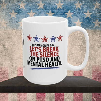 This Memorial Day, Let's Break The Silence custom mug - PTSD support, military tribute, mental health awareness