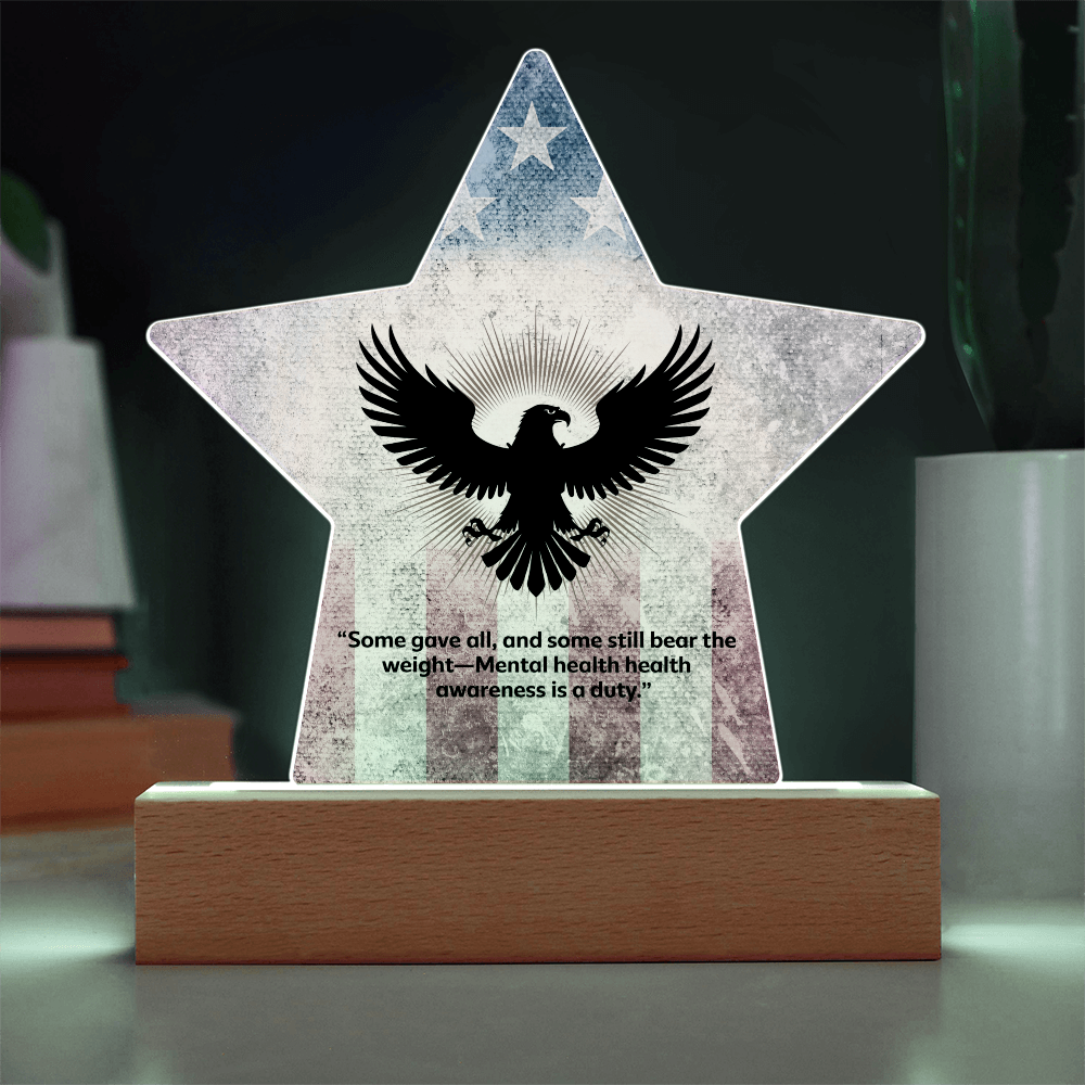 Some Gave All: Printed Star 7" Acrylic Plaque: Honoring Heroes & Promoting Mental Health Awareness