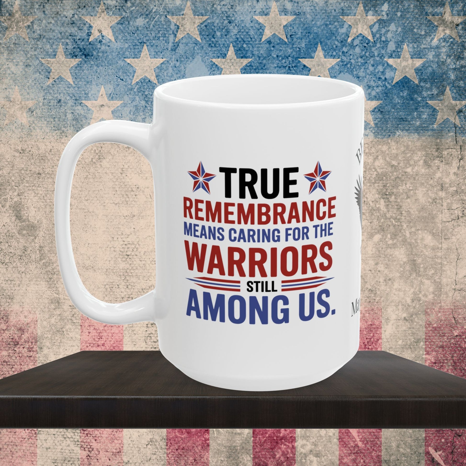 True Remembrance Means Caring custom Memorial Day mug - PTSD support, veteran memorial tribute