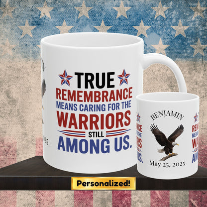 True Remembrance Means Caring custom Memorial Day mug - PTSD support, veteran memorial tribute