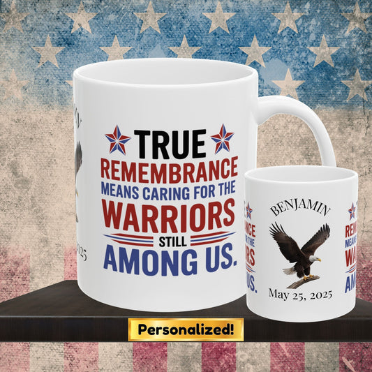 True Remembrance Means Caring custom Memorial Day mug - PTSD support, veteran memorial tribute