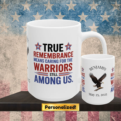 True Remembrance Means Caring custom Memorial Day mug - PTSD support, veteran memorial tribute