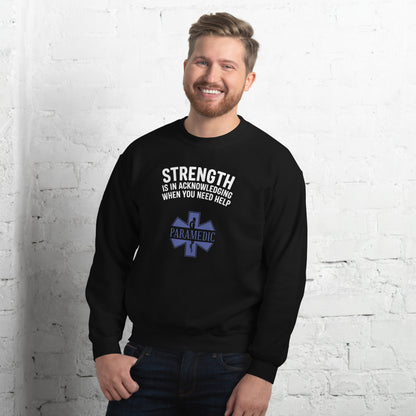 Paramedic / EMT, Strength Is Acknowledging When You Need Help - Crew Neck Sweatshirt, Gildan