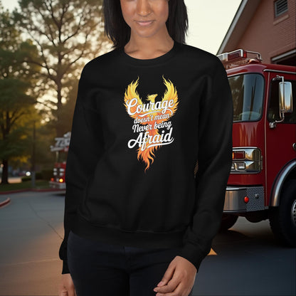 Courage Doesn’t Mean Never Afraid firefighter crew neck sweatshirt for strength and awareness