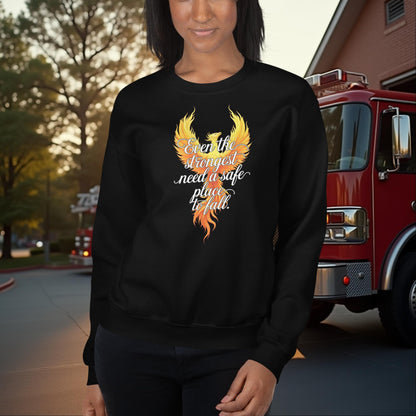 Even the Strongest Need a Safe Place firefighter sweatshirt for emotional support and awareness