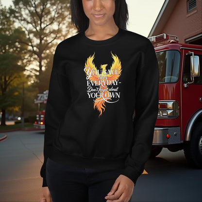 You Save Lives Every Day Don’t Forget Yours firefighter sweatshirt for mental health awareness