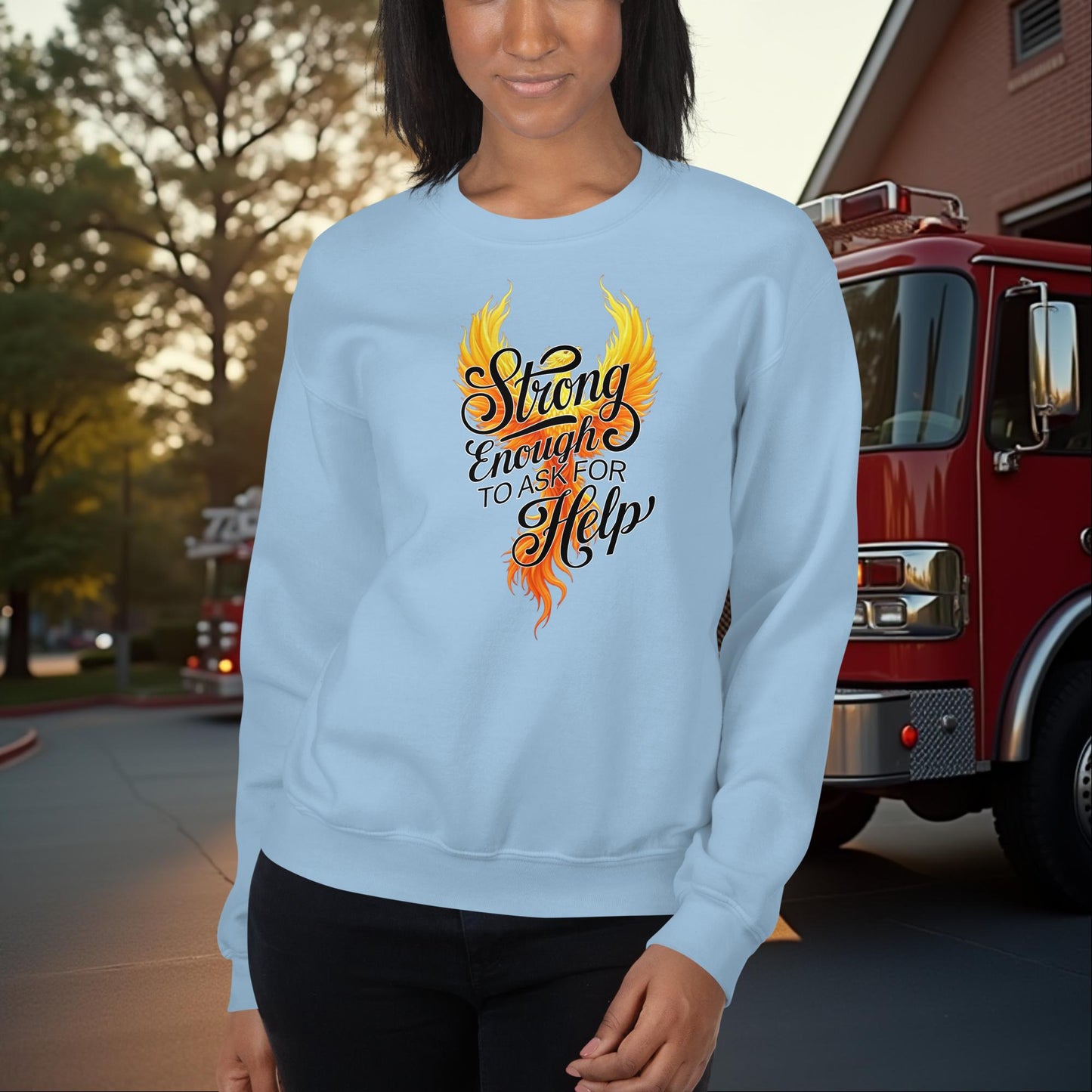 Strong Enough to Ask for Help firefighter crew neck sweatshirt for emotional support and wellness
