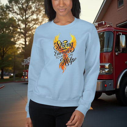Strong Enough to Ask for Help firefighter crew neck sweatshirt for emotional support and wellness