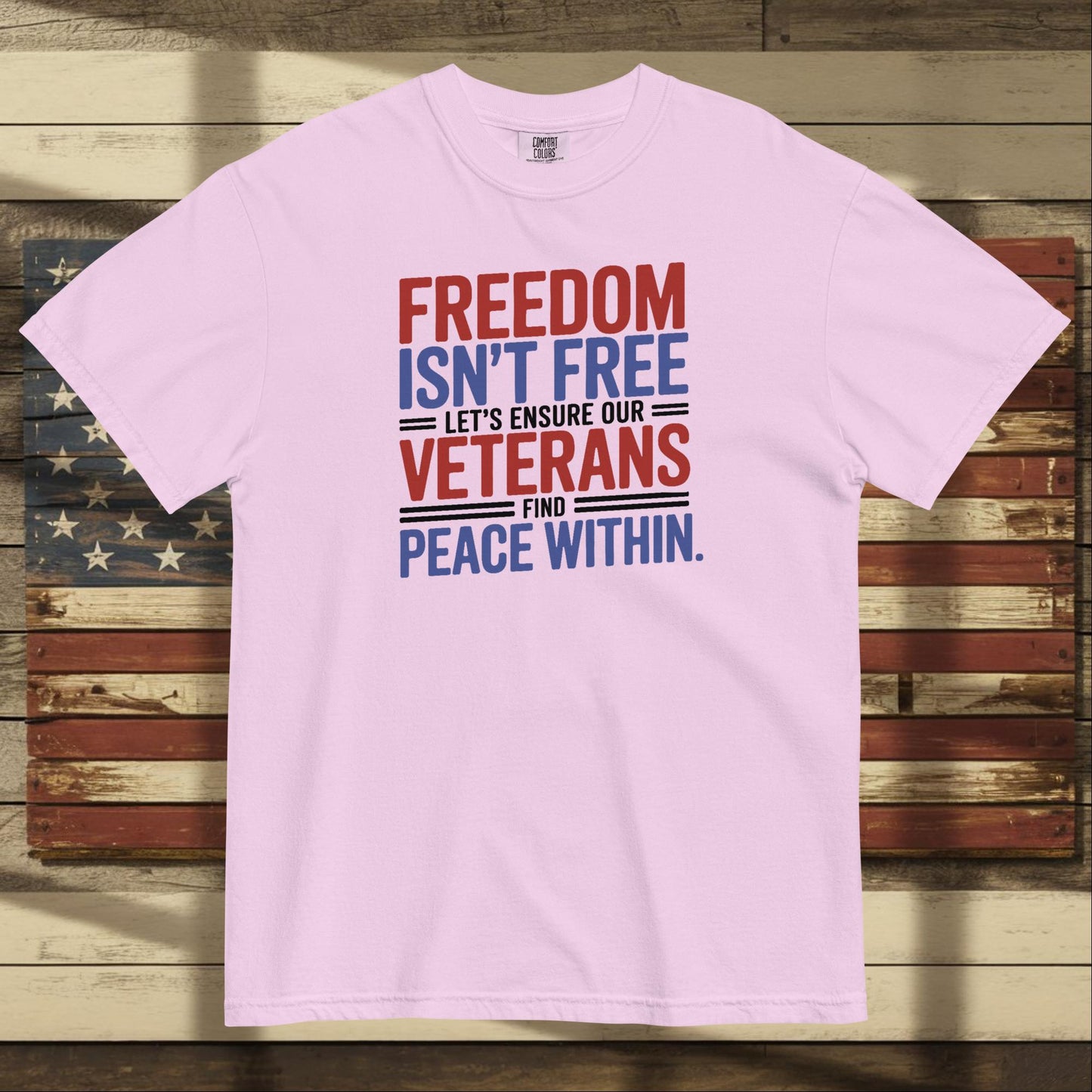 Freedom Isn't Free heavyweight t-shirt with veteran tribute and PTSD awareness message