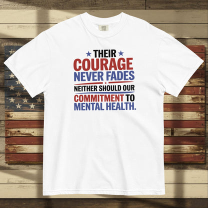 Their Courage Never Fades heavyweight t-shirt with tribute to military bravery and PTSD awareness