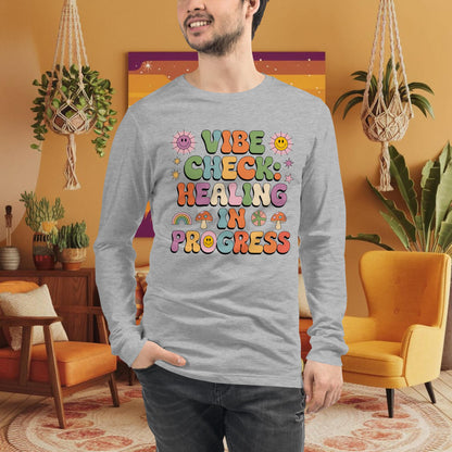 Vibe Check Healing in Progress Long Sleeve Tee - Emotional Growth & Wellness Shirt