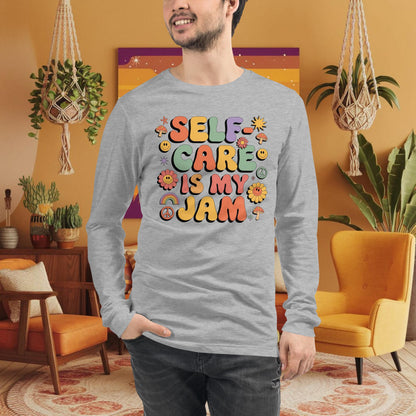 Self-Care Is My Jam Long Sleeve Tee - Affirmation Shirt for Daily Wellness & Support