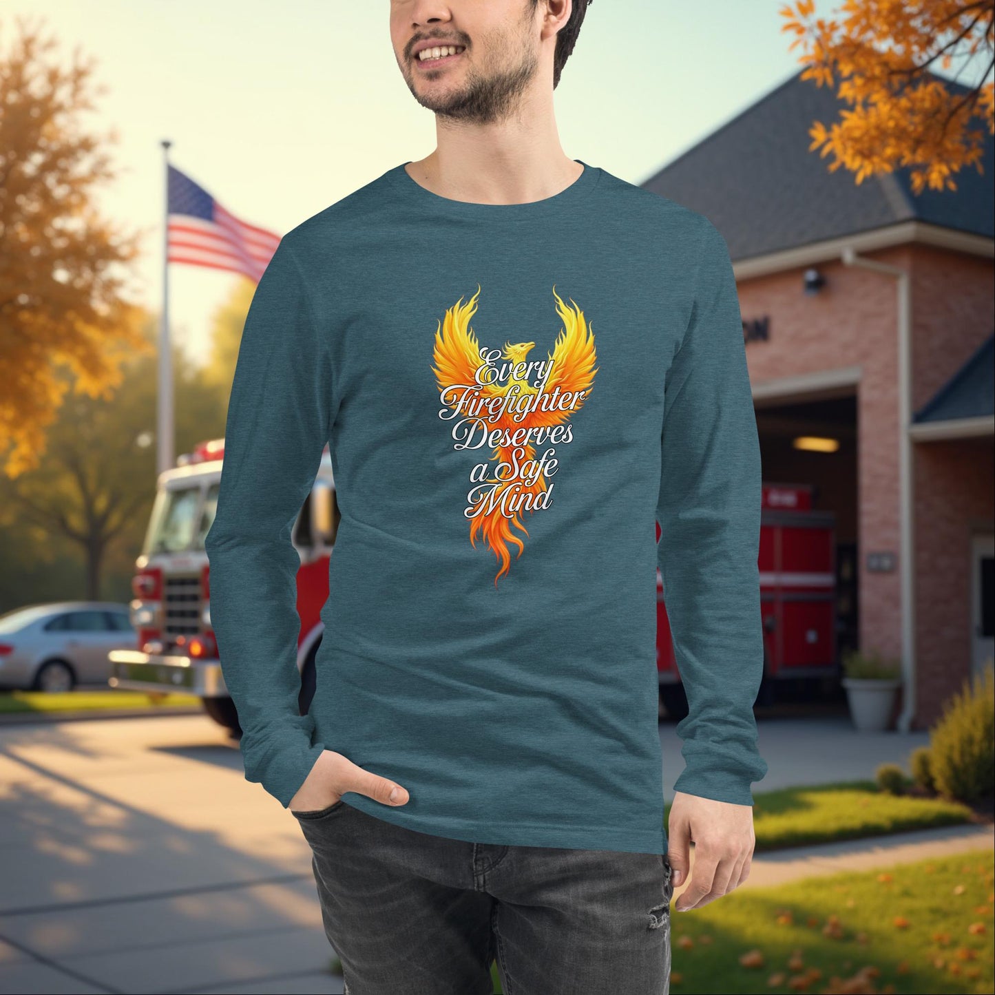 Every Firefighter Deserves A Safe Mind Long Sleeve Tee First Responder Support