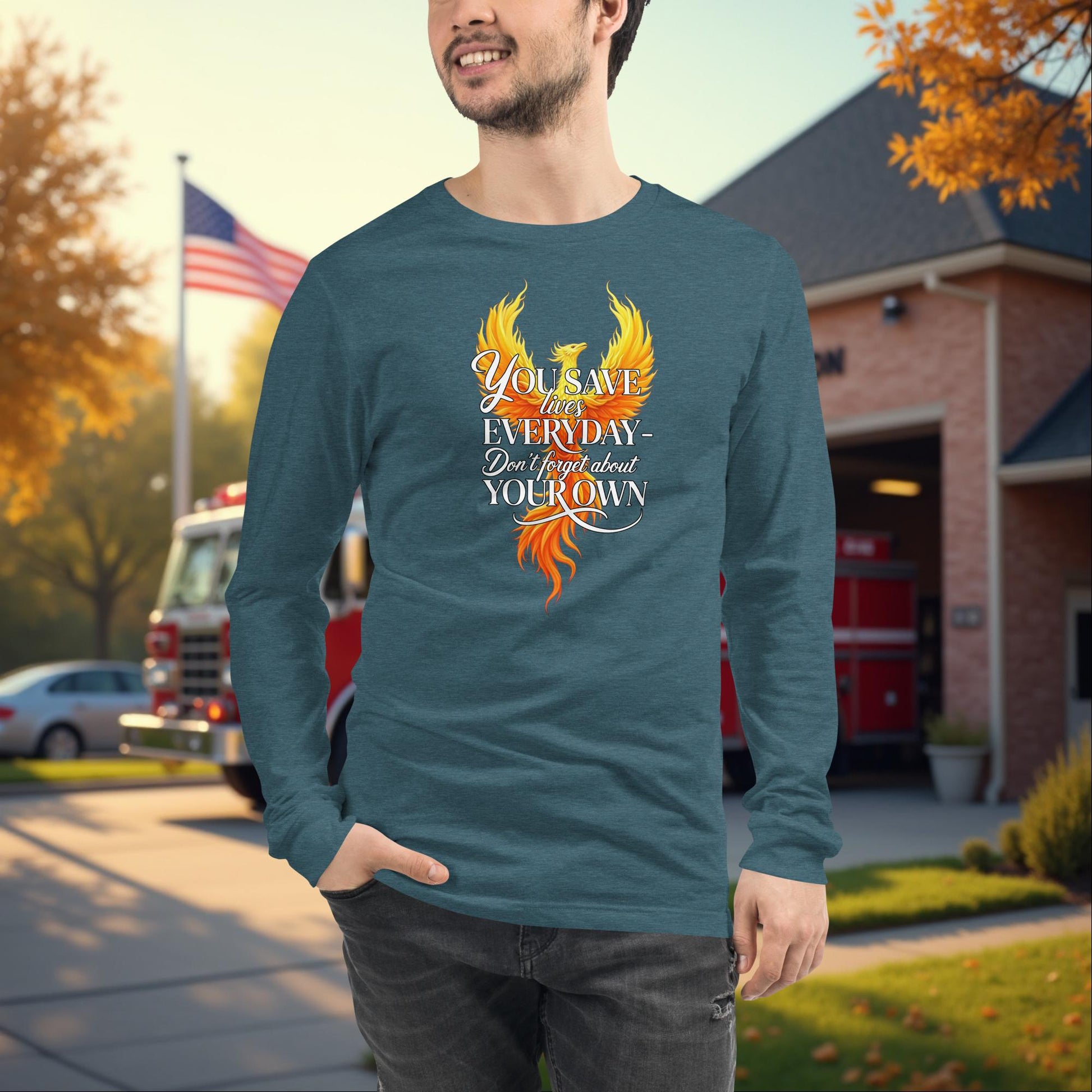 You Save Lives Every Day Firefighter Healing Long Sleeve Tee Mental Health Awareness
