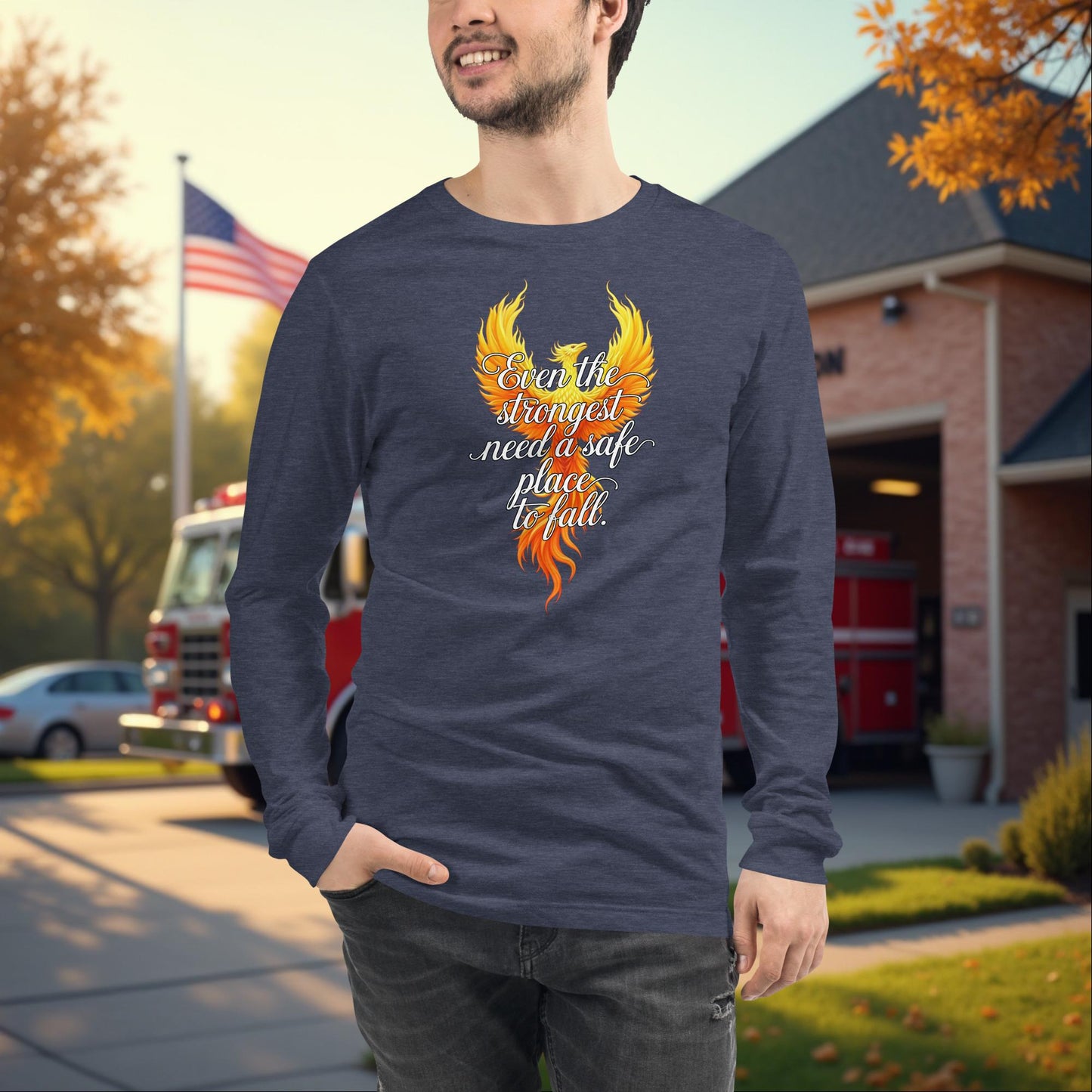 Even The Strongest Need A Safe Place Firefighter PTSD Long Sleeve Tee Mental Health Gift