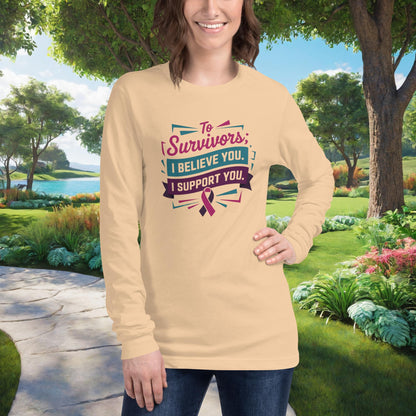 Support shirt with “To Survivors I Believe You. I Support You”