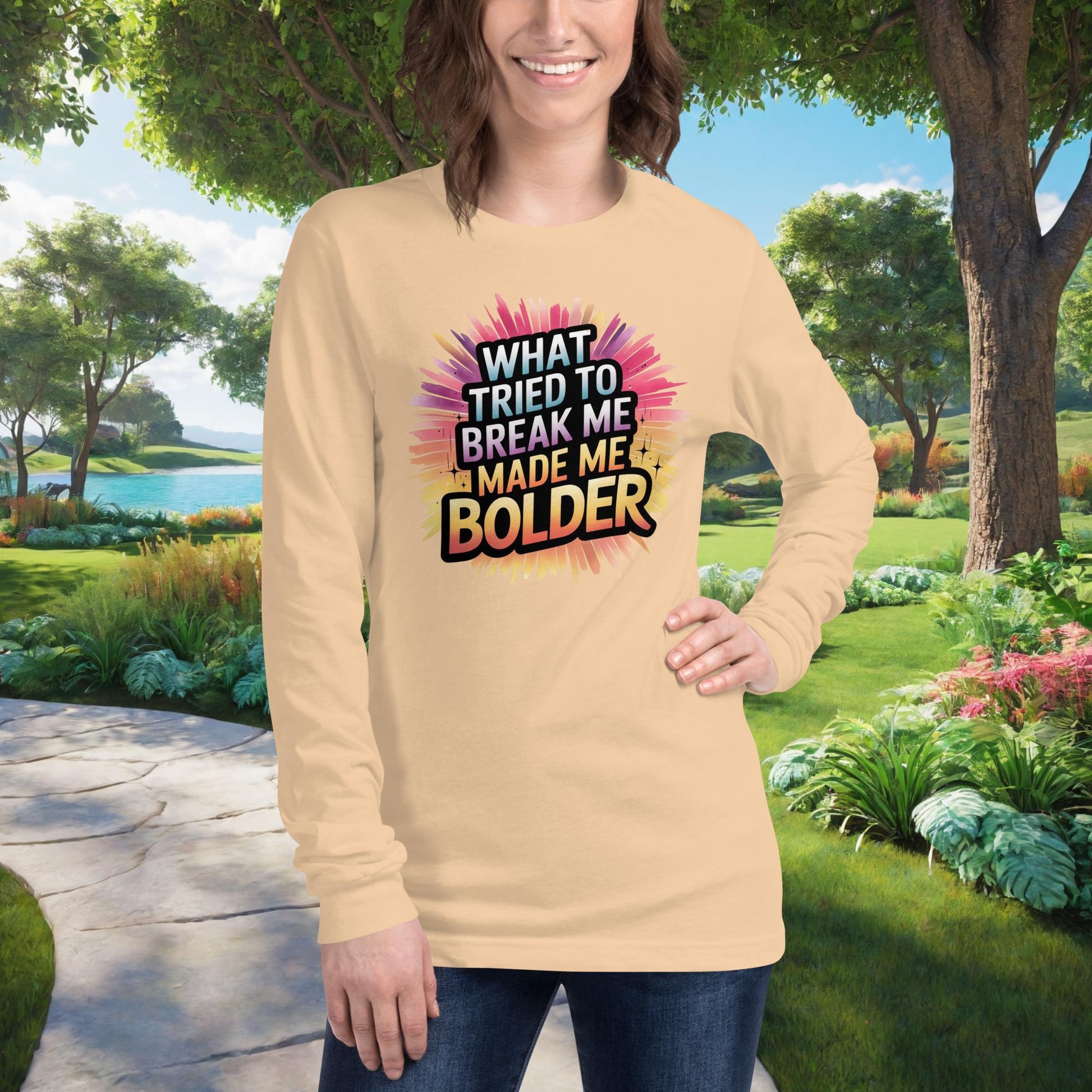 Strength shirt with “What Tried To Break Me Made Me Bolder”