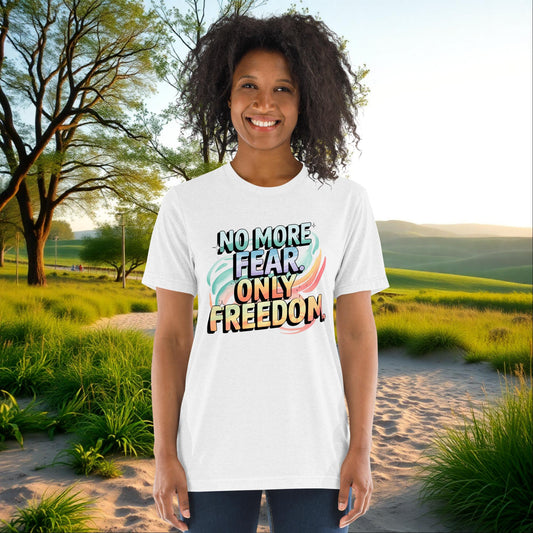 No More Fear, Only Freedom unisex tri-blend t-shirt, personalized empowerment apparel for trauma and abuse recovery