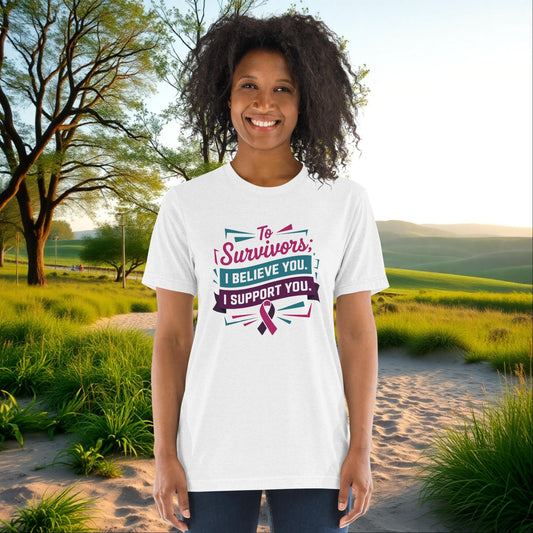 To Survivors: I Believe You, I Support You unisex tri-blend t-shirt, personalized support shirt for domestic violence advocacy
