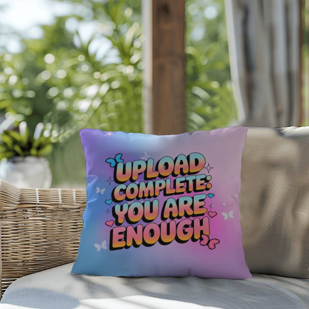 Upload Complete You Are Enough Y2K mental health pillow custom name support gift - MySisterIsASurvivor