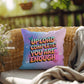 Upload Complete You Are Enough Y2K mental health pillow custom name support gift - MySisterIsASurvivor