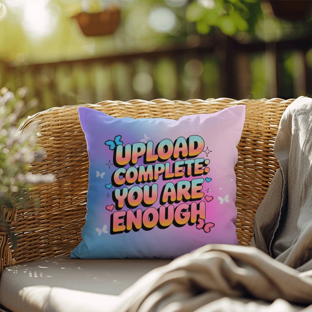 Upload Complete You Are Enough Y2K mental health pillow custom name support gift - MySisterIsASurvivor