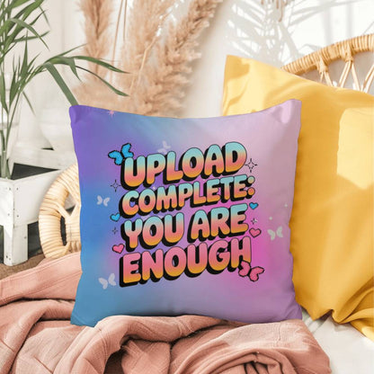 Upload Complete You Are Enough Y2K mental health pillow custom name support gift - MySisterIsASurvivor