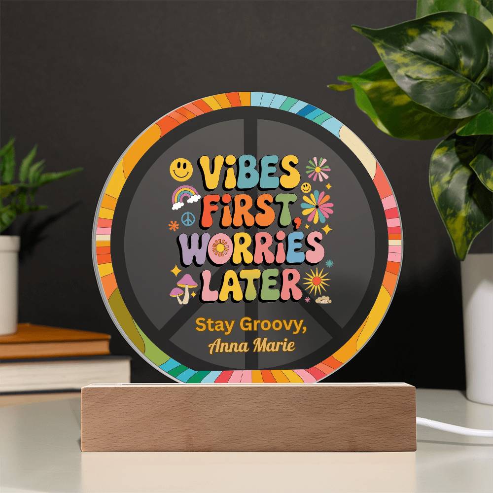 Vibes First Worries Later 7" LED Plaque - Mental Health Decor & Encouragement - MySisterIsASurvivor