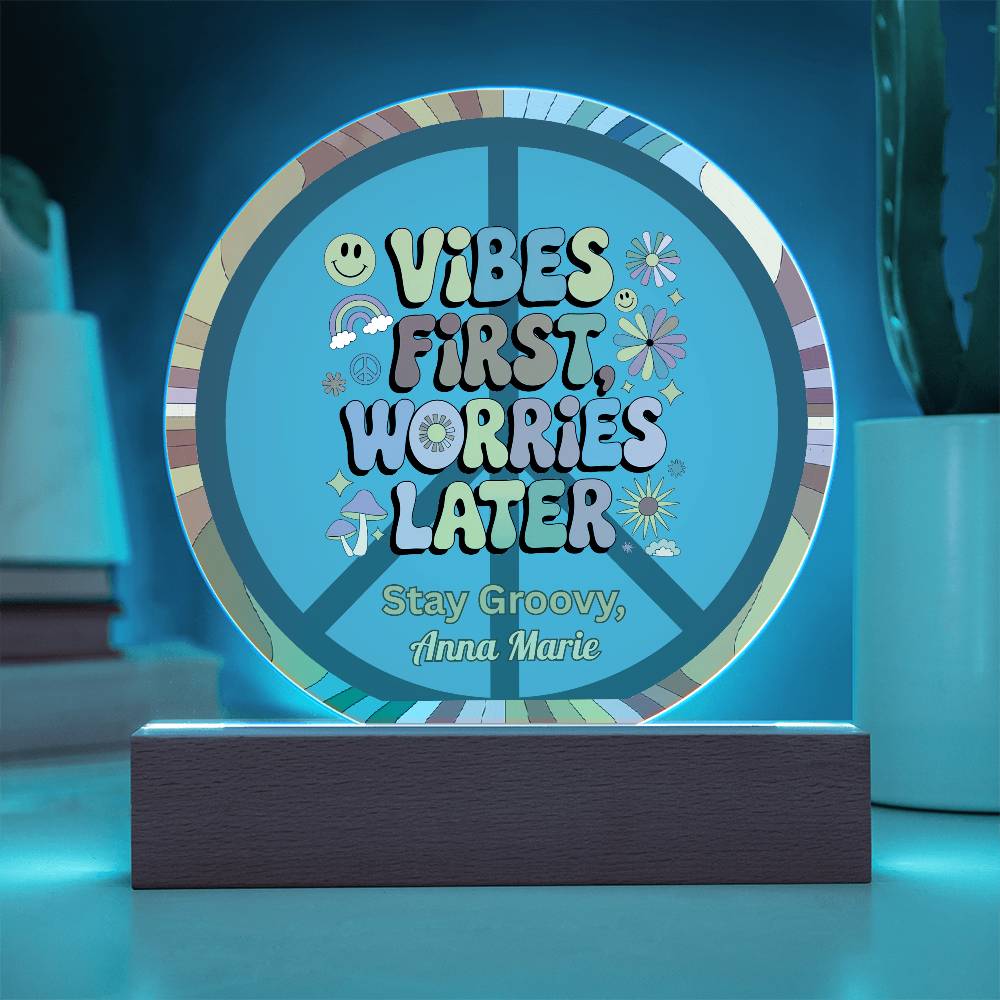 Vibes First Worries Later 7" LED Plaque - Mental Health Decor & Encouragement - MySisterIsASurvivor
