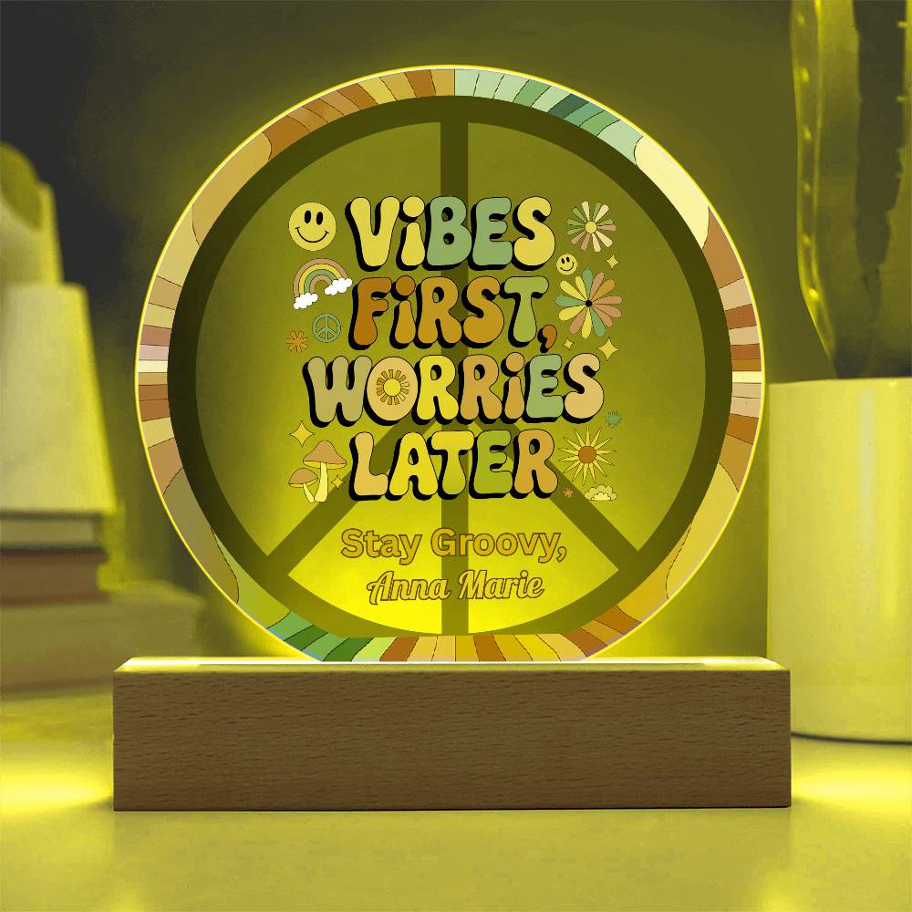 Vibes First Worries Later 7" LED Plaque - Mental Health Decor & Encouragement - MySisterIsASurvivor