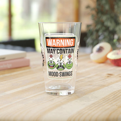Warning May Contain Mood Swings - Personalized Funny Pint Glass, Sassy Drinkware with Attitude, Daily Dose of Attitude and Humor