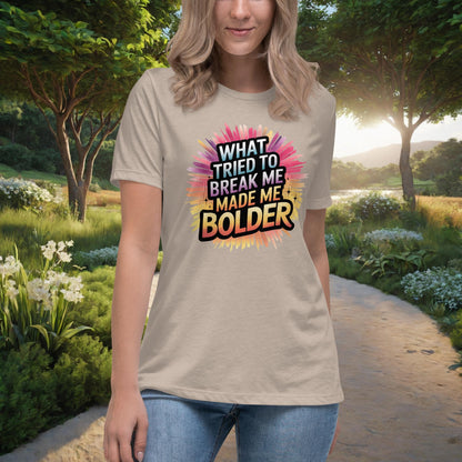 What Tried To Break Me Made Me Bolder Women's Relaxed T-Shirt, Personalized Strength & Healing Shirt for Domestic Violence Survivors - MySisterIsASurvivor