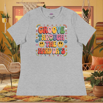 “Groove Through the Hard Days” women’s relaxed fit t-shirt with strength and self-care message