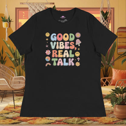 “Good Vibes, Real Talk” women’s relaxed t-shirt featuring a mental health healing affirmation design