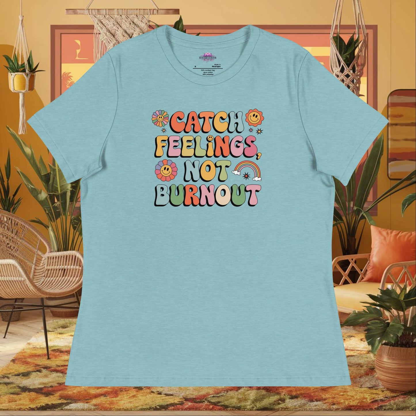 “Catch Feelings Not Burnout” women’s relaxed fit t-shirt featuring a mental health self-care affirmation design