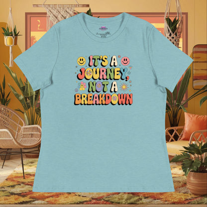“It’s a Journey, Not a Breakdown” women’s relaxed fit tee showing a mental health healing quote