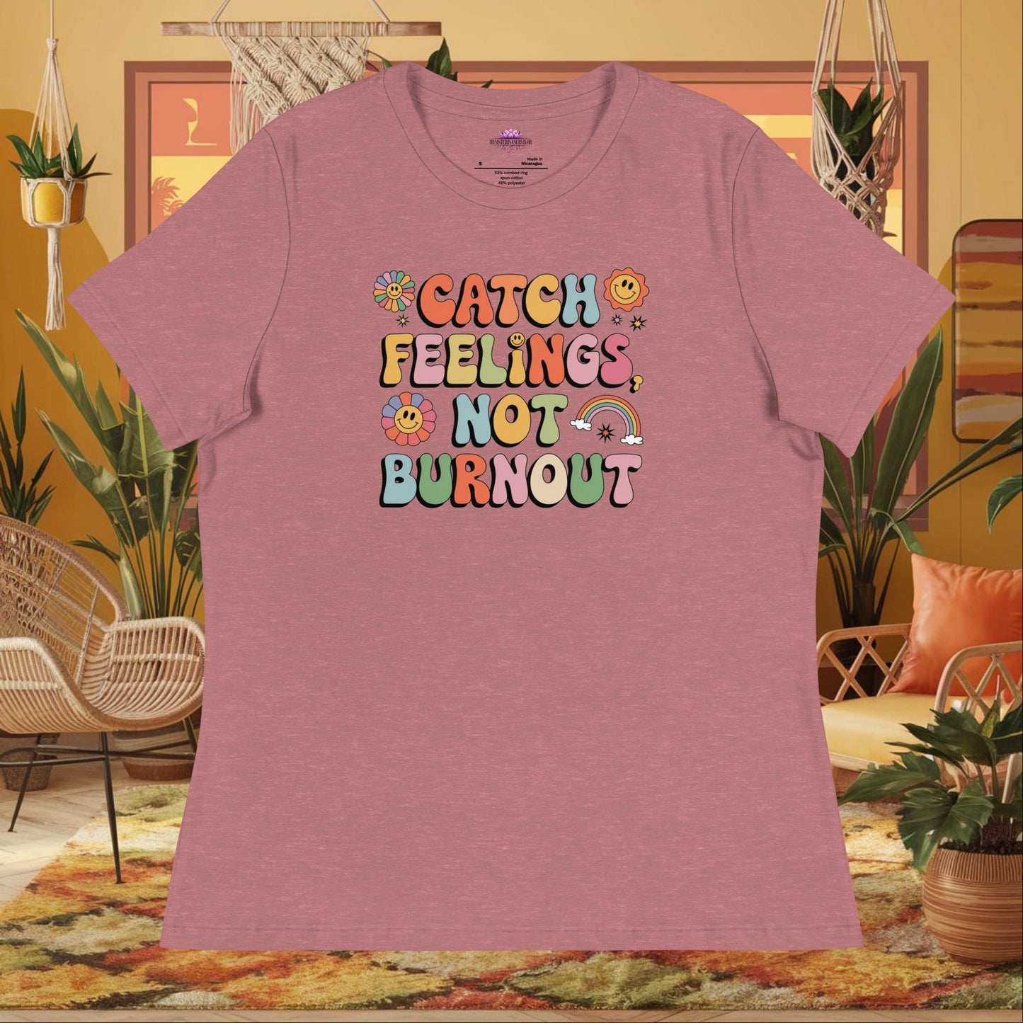 “Catch Feelings Not Burnout” women’s relaxed fit t-shirt featuring a mental health self-care affirmation design