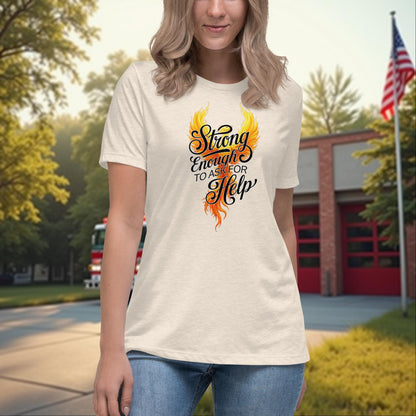 Strong Enough To Ask For Help firefighter empowerment shirt for women, mental health support tee
