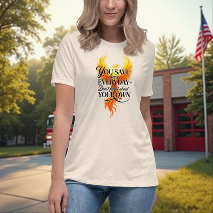 You Save Lives Every Day firefighter support and tribute shirt for women, mental health awareness tee