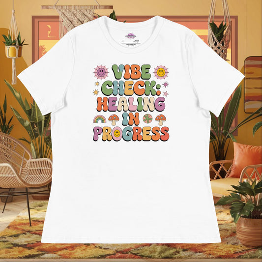 “Vibe Check Healing in Progress” women’s relaxed t-shirt featuring positive mental health design