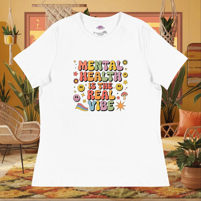 “Mental Health Is the Real Vibe” women’s relaxed fit tee with healing and therapy message