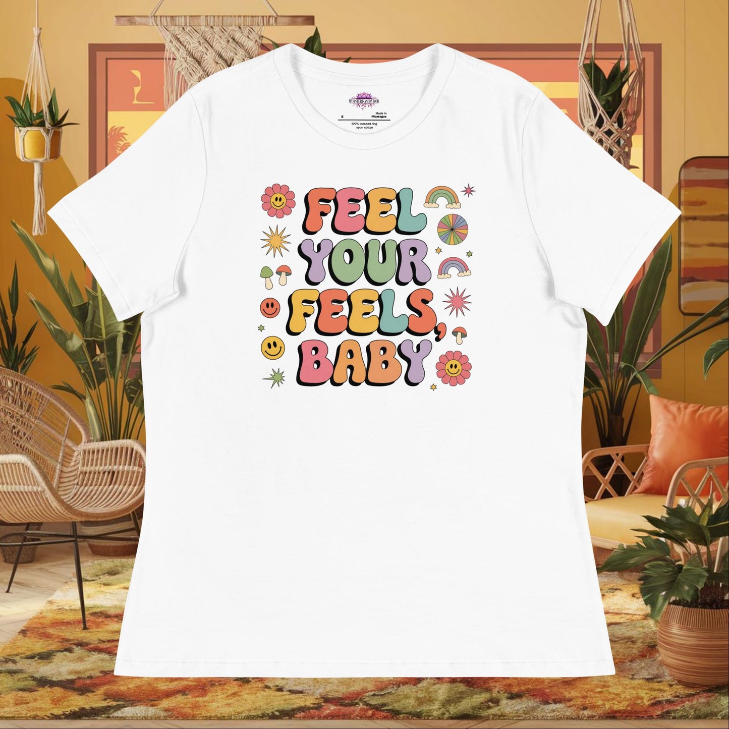 “Feel Your Feels, Baby” women’s relaxed t-shirt displaying a self-love therapy affirmation text design