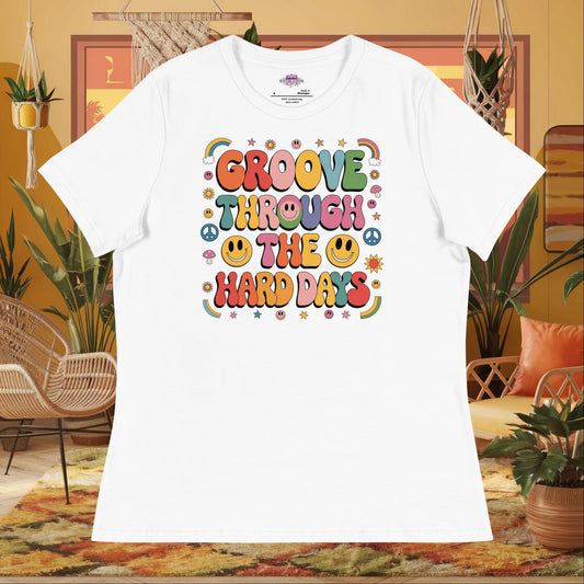 “Groove Through the Hard Days” women’s relaxed fit t-shirt with strength and self-care message
